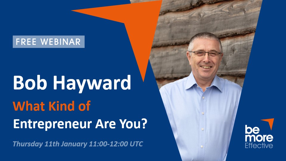 What kind of Entrepreneur are you? – Free Webinar with Bob Hayward 
