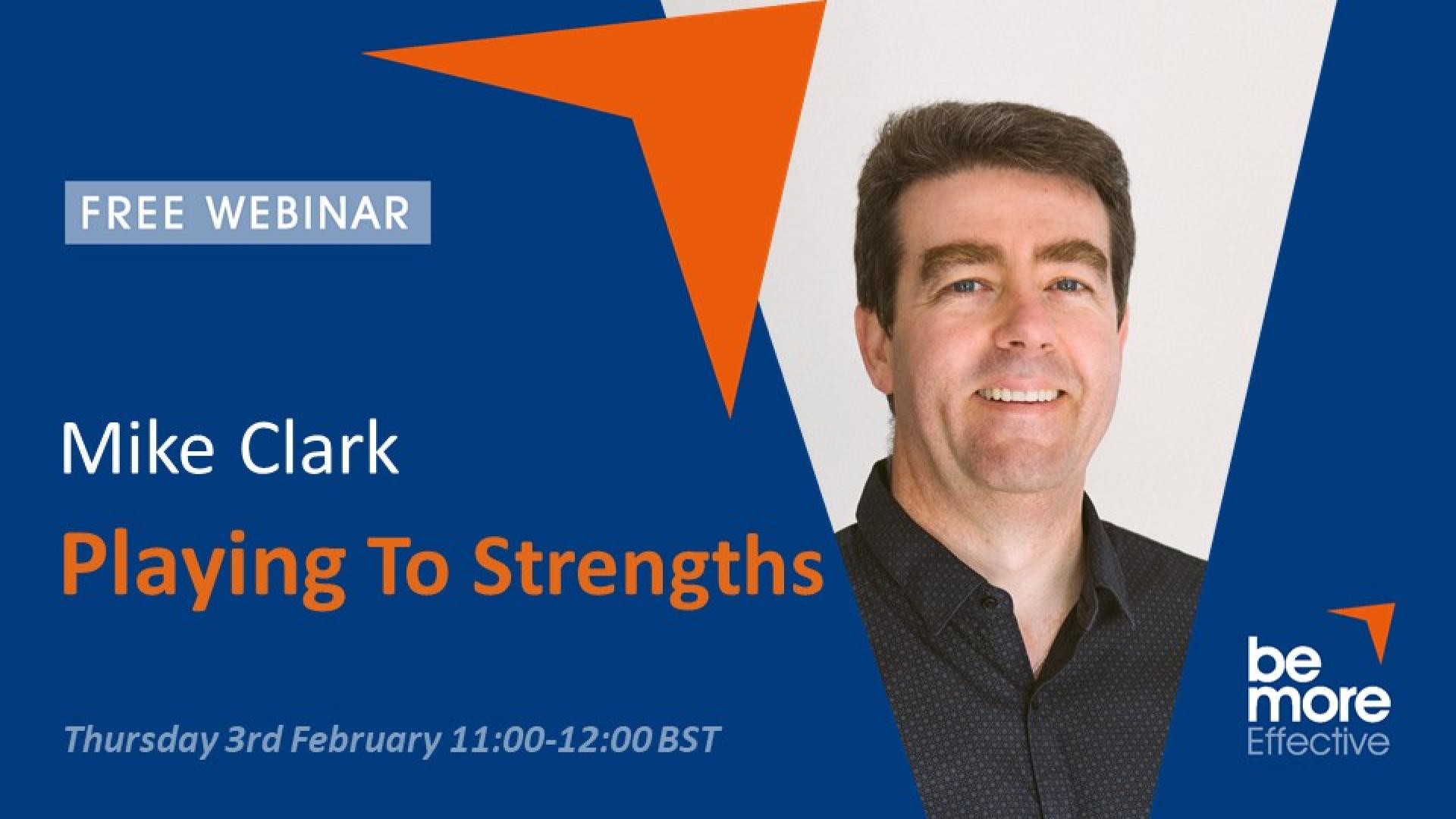 Playing to Strengths - Free Mike Clark Webinar