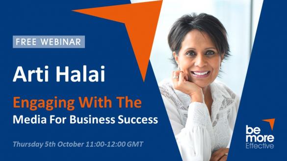 Engaging With The Media For Business Success - Free Arti Halai Webinar