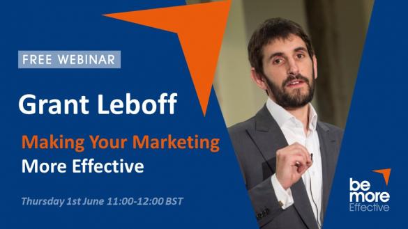 Webinars -  The Three Activities That Will Make Your Marketing Effective - Free Webinar With Grant Leboff