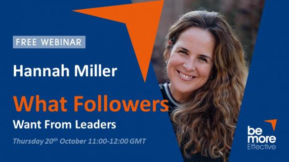 What Followers Want From Leaders -  A Free Webinar With Hannah Miller 