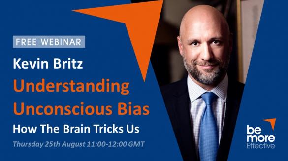 Understanding Unconscious Bias: How The Brain Tricks Us – Free Webinar With Kevin Britz 