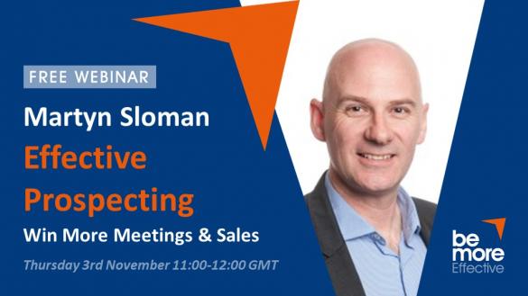 Webinars - Effective Prospecting: Win More Meetings & Sales – A Free Webinar With Martyn Sloman 