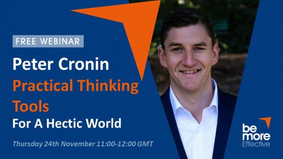 Practical Thinking Tools For A Hectic World – A Free Webinar With Peter Cronin
