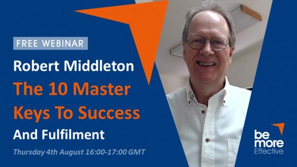 The 10 Master Keys to Success and Fulfilment – A Free Webinar By Robert Middleton